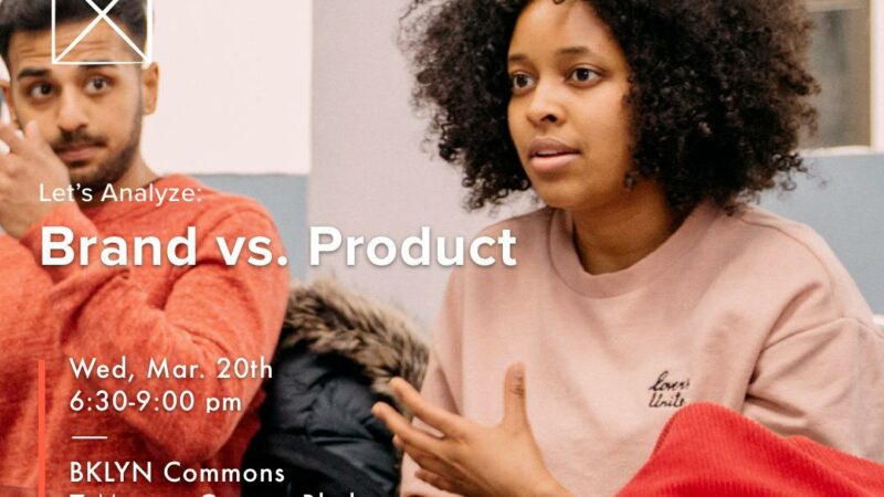 Wednesday, 3/20/19: Idea Exchange [Brand vs. Product]